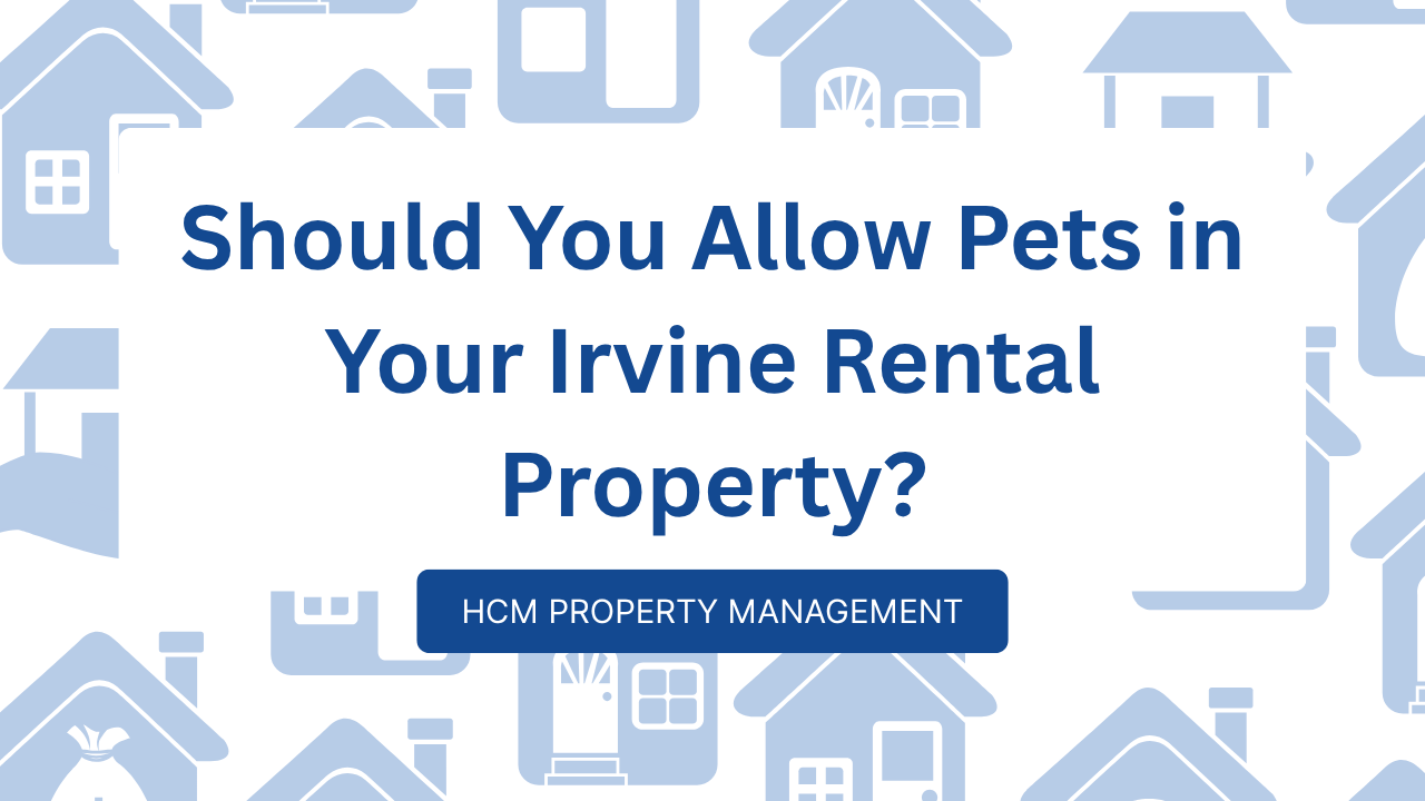 Should You Allow Pets in Your Irvine Rental Property?